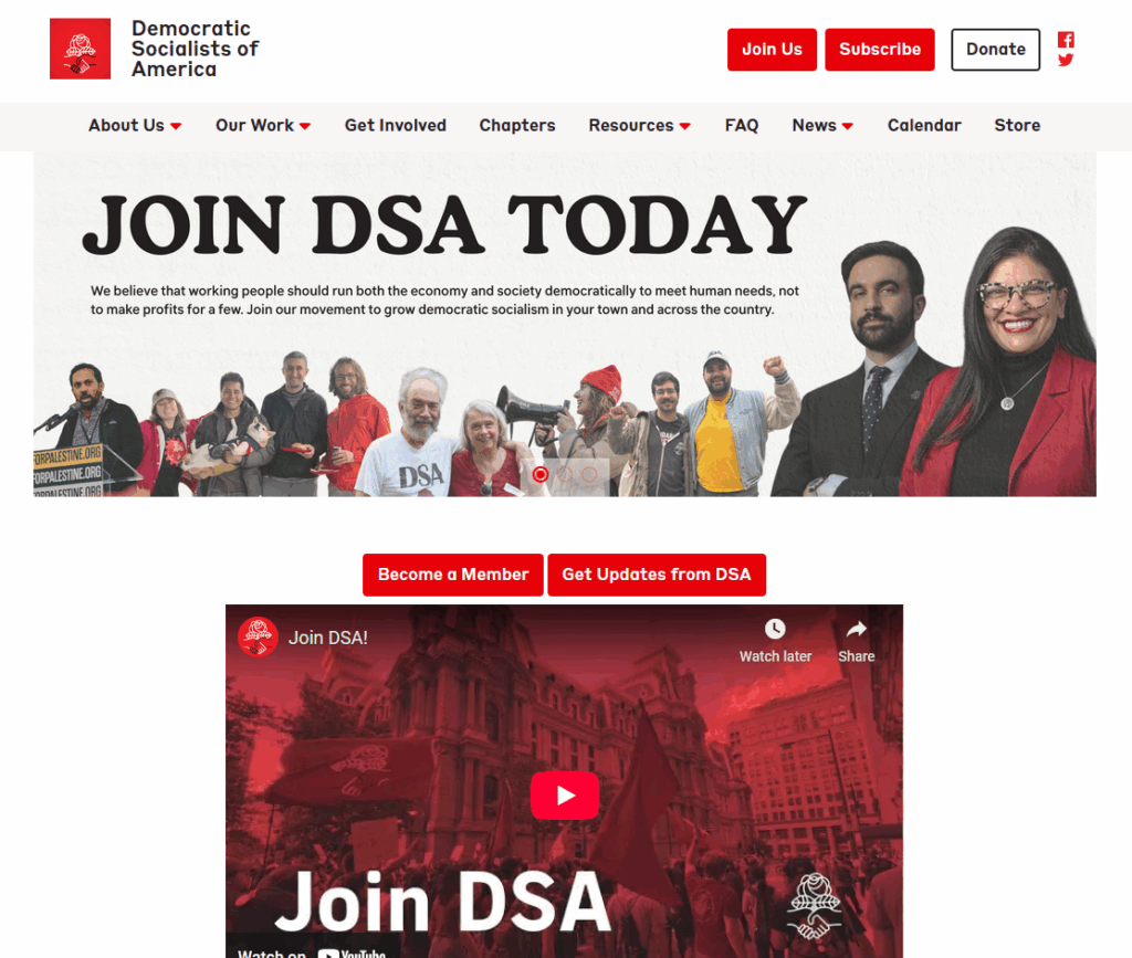 Front page of the Democratic Socialists of America. A large banner saying Join DSA Today featuring Zohran Mamdani and Rashida Tlaib in large pictures. Below that, a youtube video with the words "Join DSA" showing.
